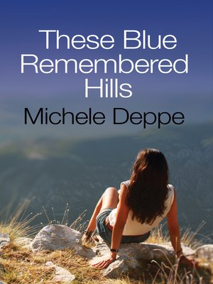 cover image of These Blue Remembered Hills